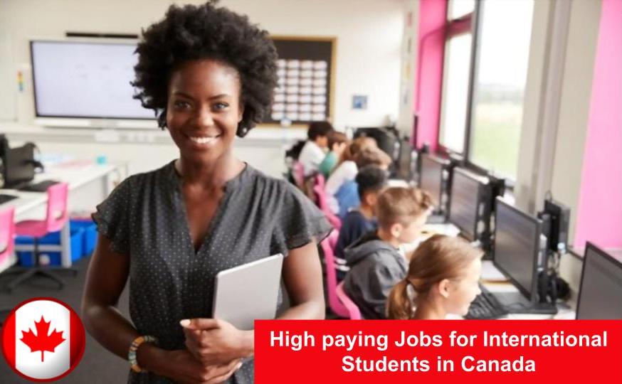 High paying Jobs for International Students in Canada