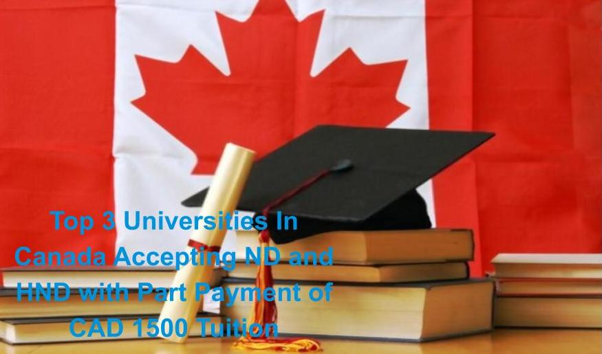 Top 3 Universities In Canada Accepting ND and HND